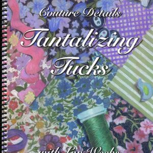Tantalizing Tucks by Lyn Weeks